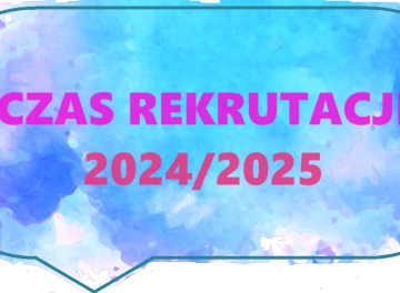 TERMINY REKRUTACJI 2024/2025